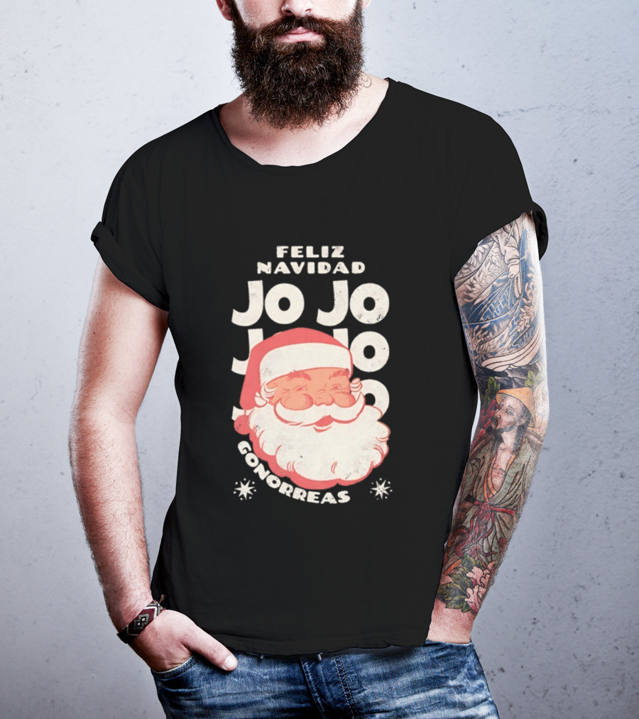 Feliz Navidad Jojo Santa Claus Christmas Gonorrea T-Shirt