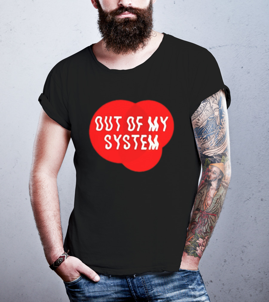 Out Of My System Red Text With Bubble T-Shirt
