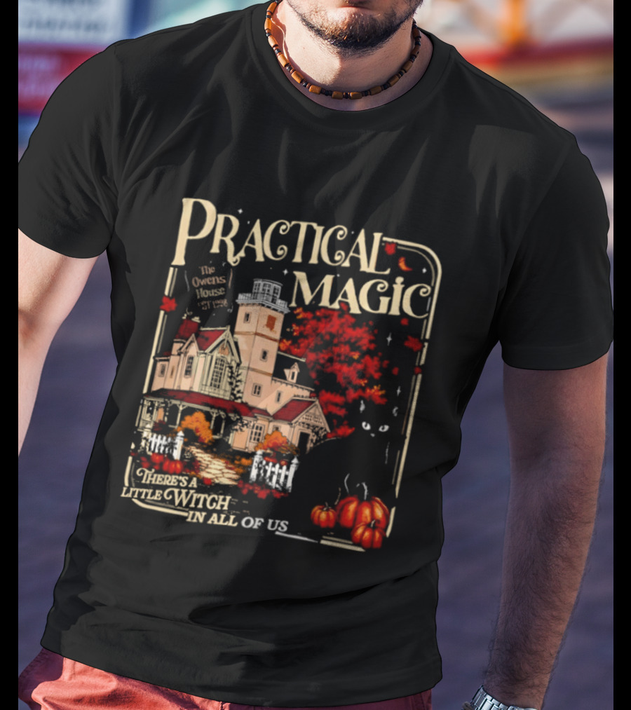 Practical Magic The Owens House Est 1998 There Is A Little Witch In All Of Us Pumpkin Autumn Scene T-Shirt
