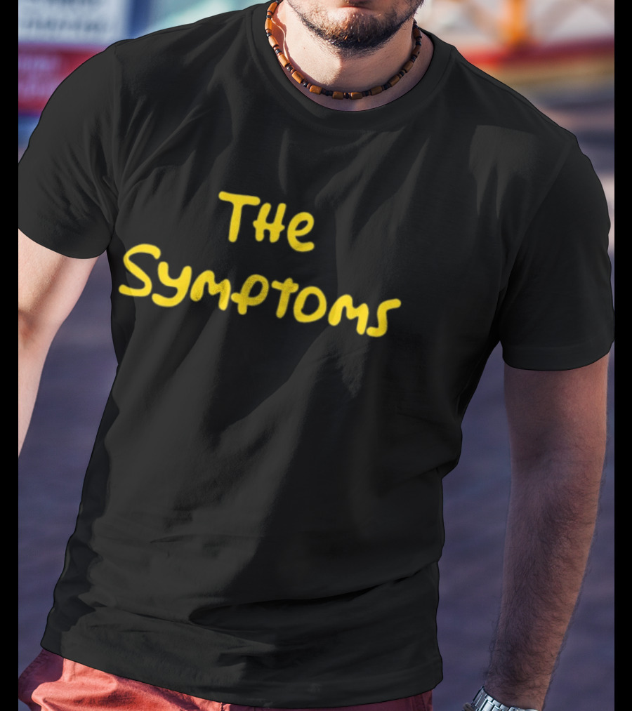 The Symptoms Yellow Font T-Shirt