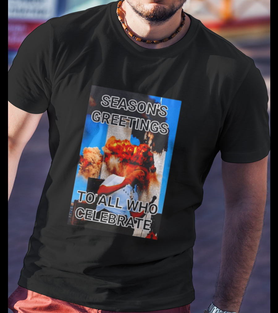 Season’s Greetings To All Who Celebrate T-Shirt