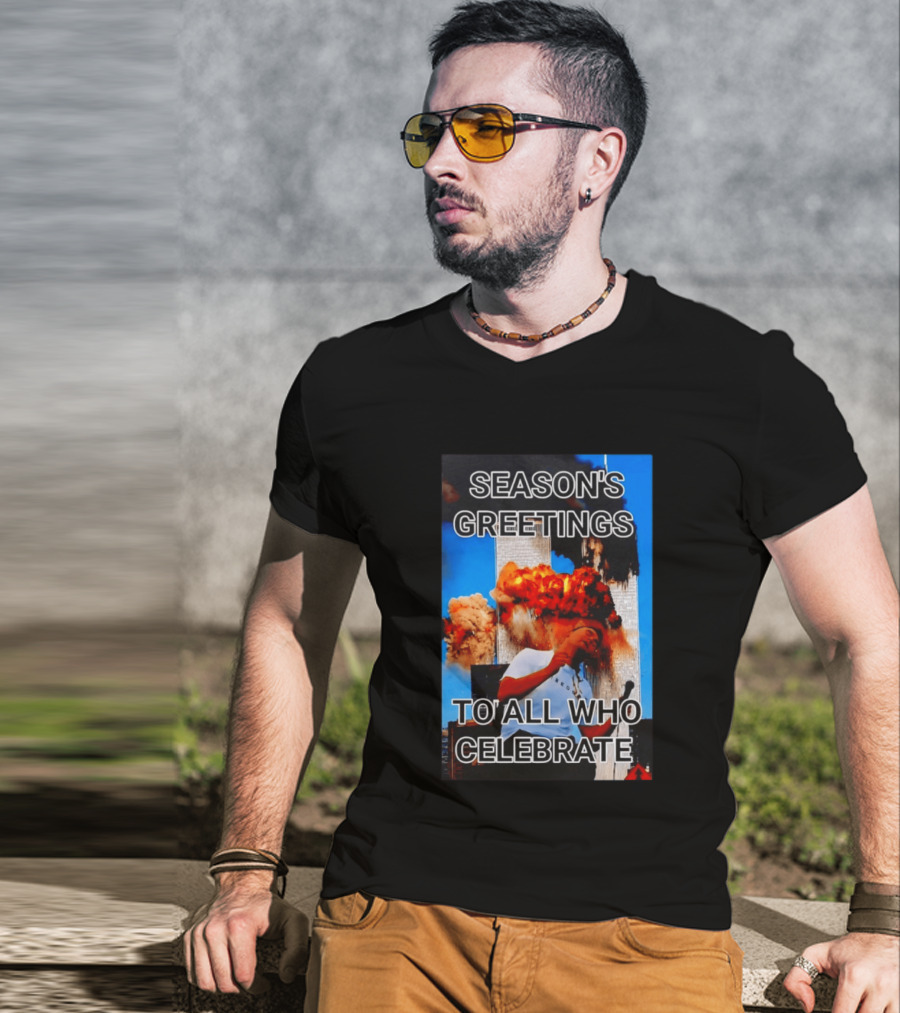 Season’s Greetings To All Who Celebrate T-Shirt
