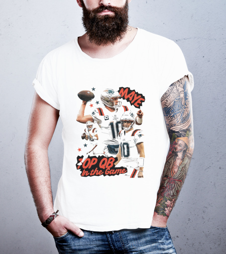 Drake Maye Top QB In The Game New England Patriots T-Shirt