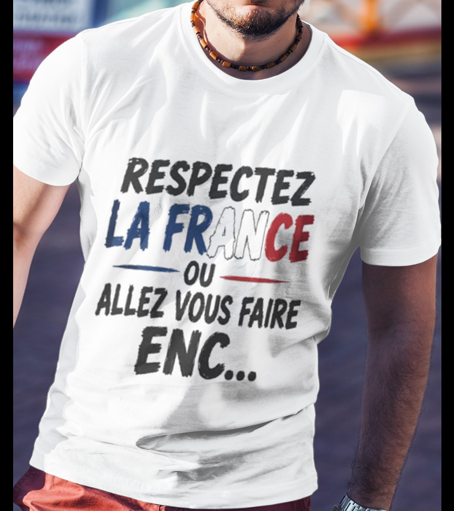 Matthieu Letho Duclos Respectez La France Ou Allez Vous Faire Enc T-Shirt