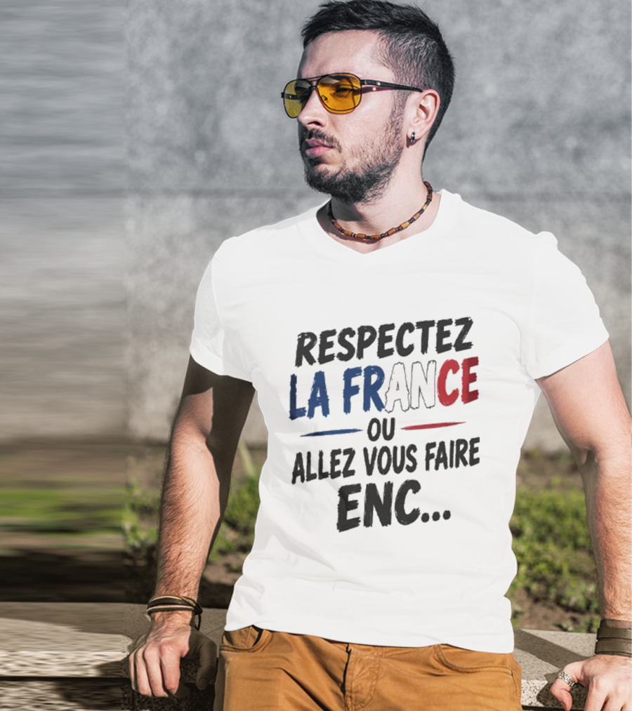 Matthieu Letho Duclos Respectez La France Ou Allez Vous Faire Enc T-Shirt