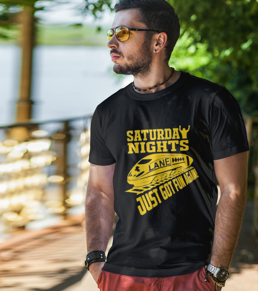 Saturday Nights Lane Just Got Fun Again T-Shirt