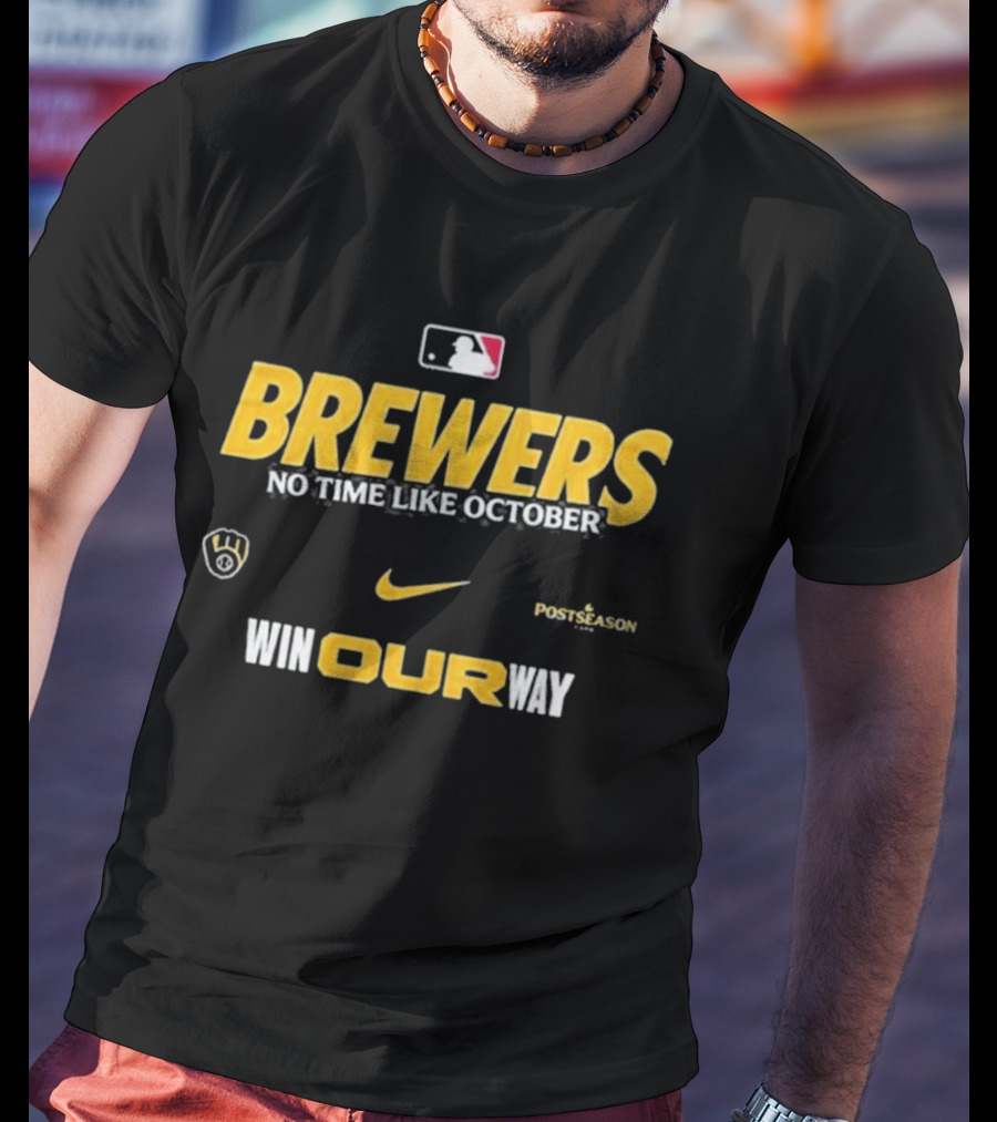 Brewers No Time Like October Win Our Way Postseason Nike MLB T-Shirt