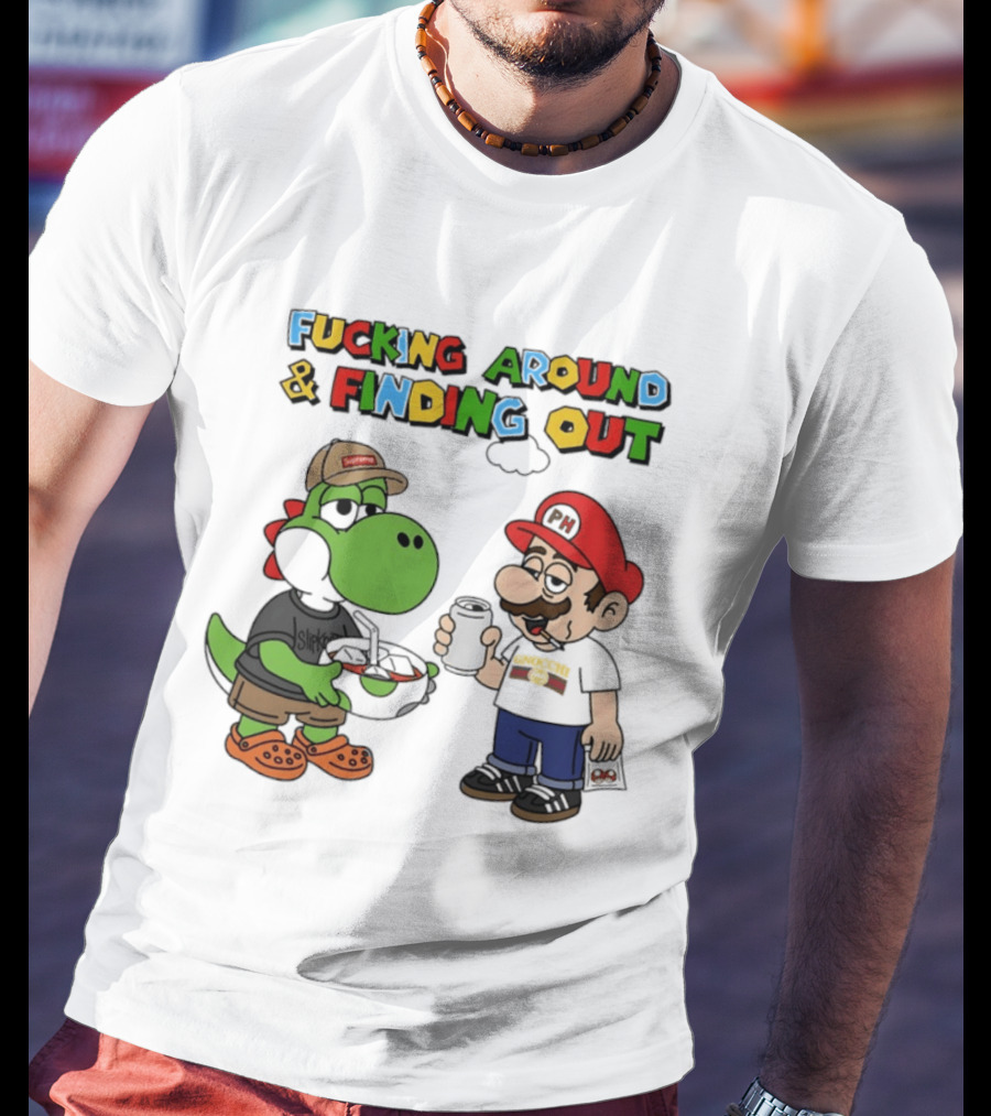Fucking Around And Finding Out Yoshi And Mario T-Shirt