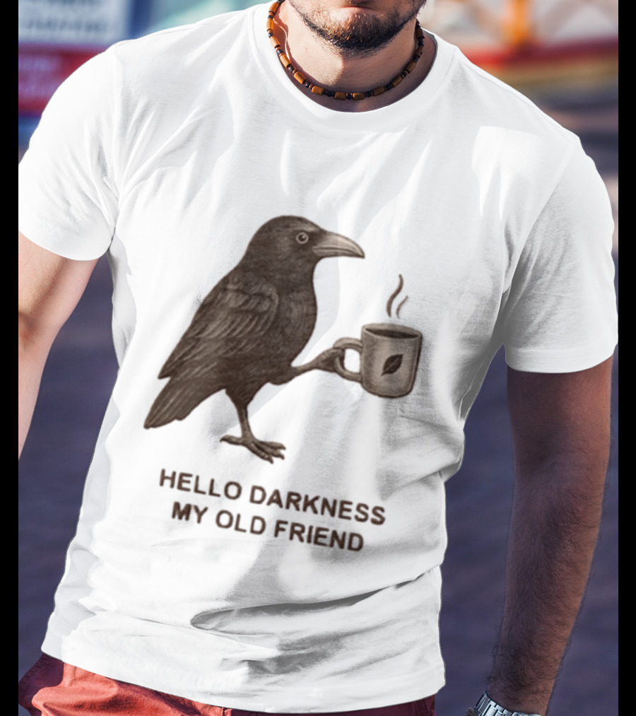 Hello Darkness My Old Friend Raven Coffee Cup T-Shirt