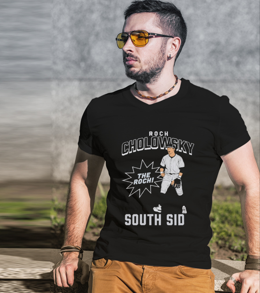 Roch Cholowsky The Roch South Side Chicago White Sox T-Shirt