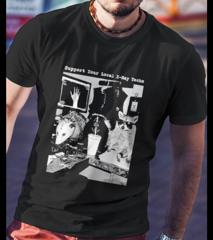 Support Your Local X Ray Techs Funny Raccoon Office Scene T-Shirt