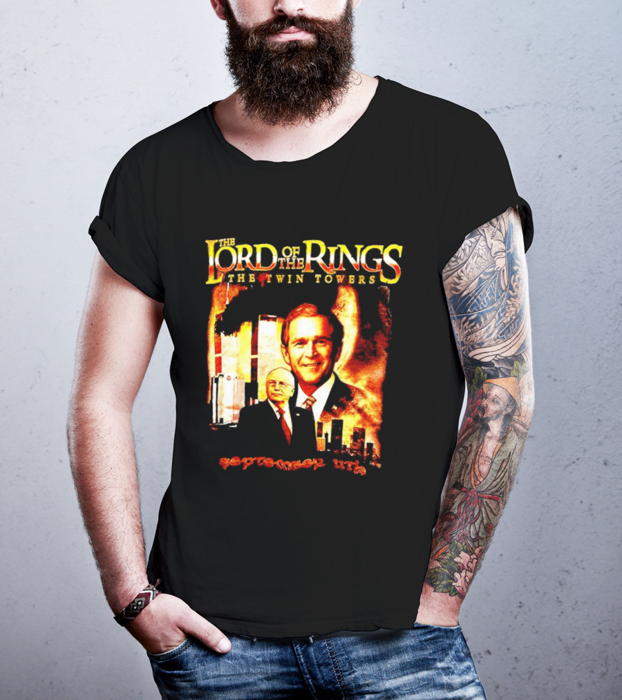 The Lord Of The Rings The Twin Towers Bush Cheney 911 T-Shirt