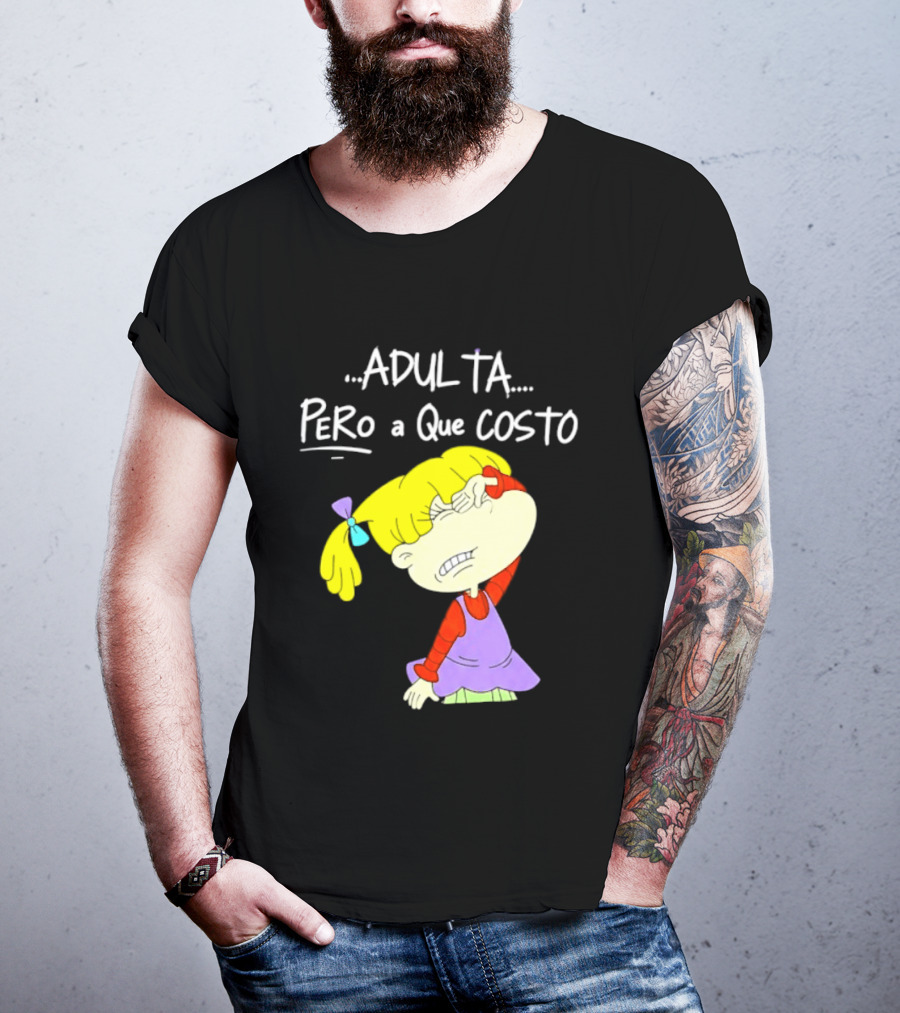 Adulta Pero A Que Costo Rugrats Angelica Pickles Retro Cartoon Nostalgia T-Shirt