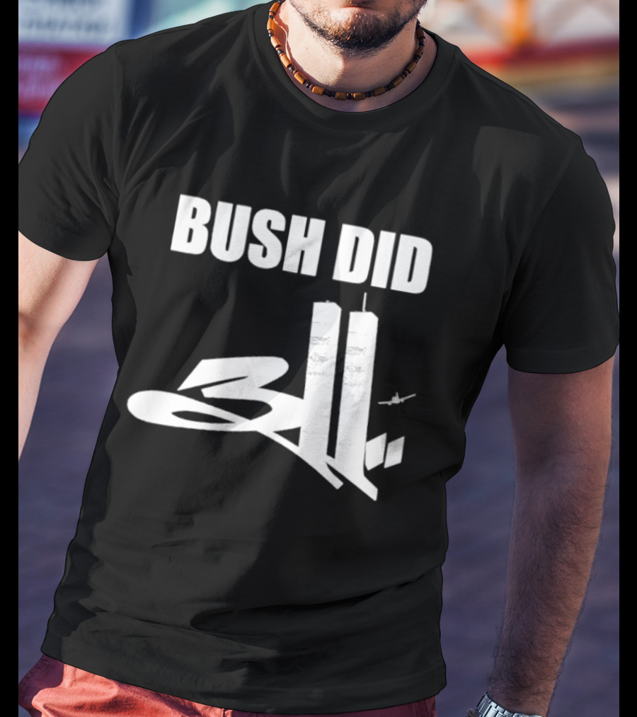 Bush Did 311 Conspiracy Theory 911 Event Tower Rock Band T-Shirt