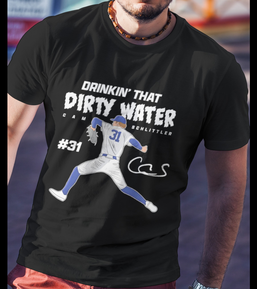 Drinkin' That Dirty Water Cam Schlittler #31 T-Shirt
