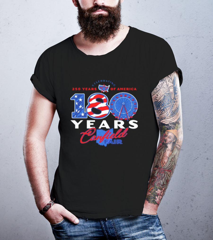Celebrating Canfield Fair 180 Years And 250 Years Of America T-Shirt