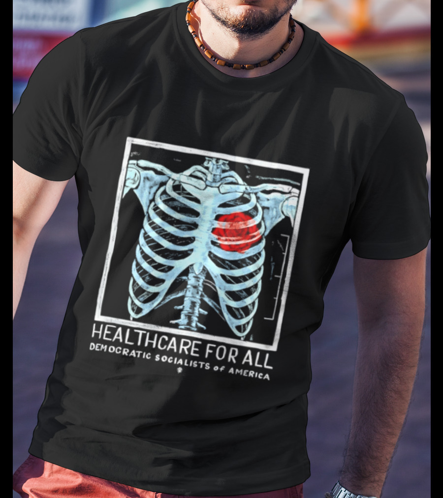 Healthcare For All Democratic Socialists Of America Ribcage T-Shirt