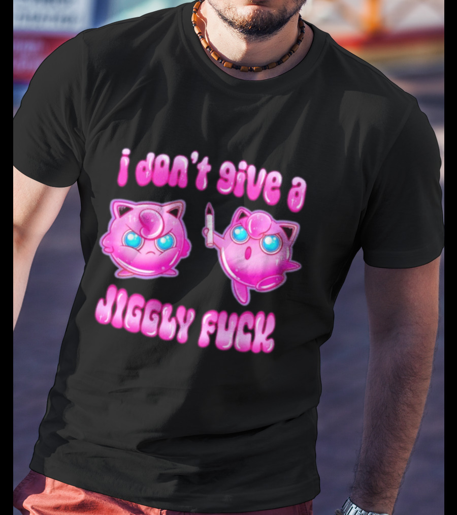 I Don't Give A Jiggly Fuck Jigglypuff Cartoon T-Shirt