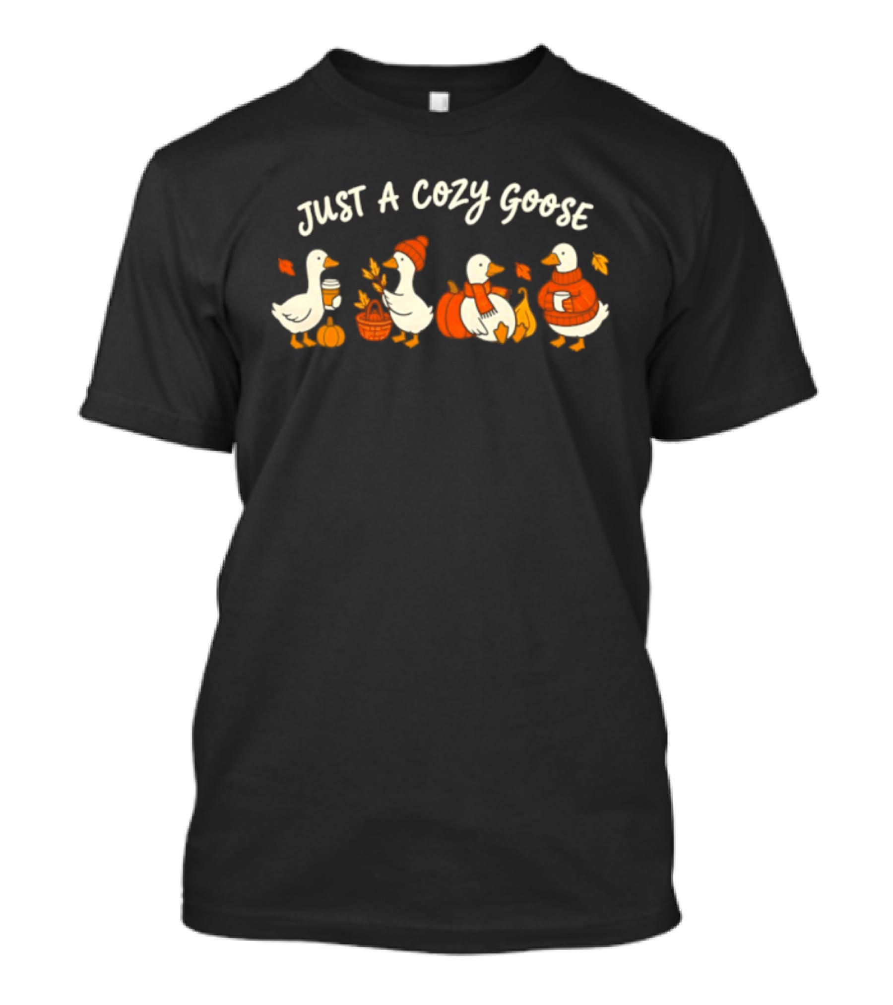 Just A Cozy Goose Fall Autumn Geese Thanksgiving Pumpkin Sweater Leaves T-Shirt