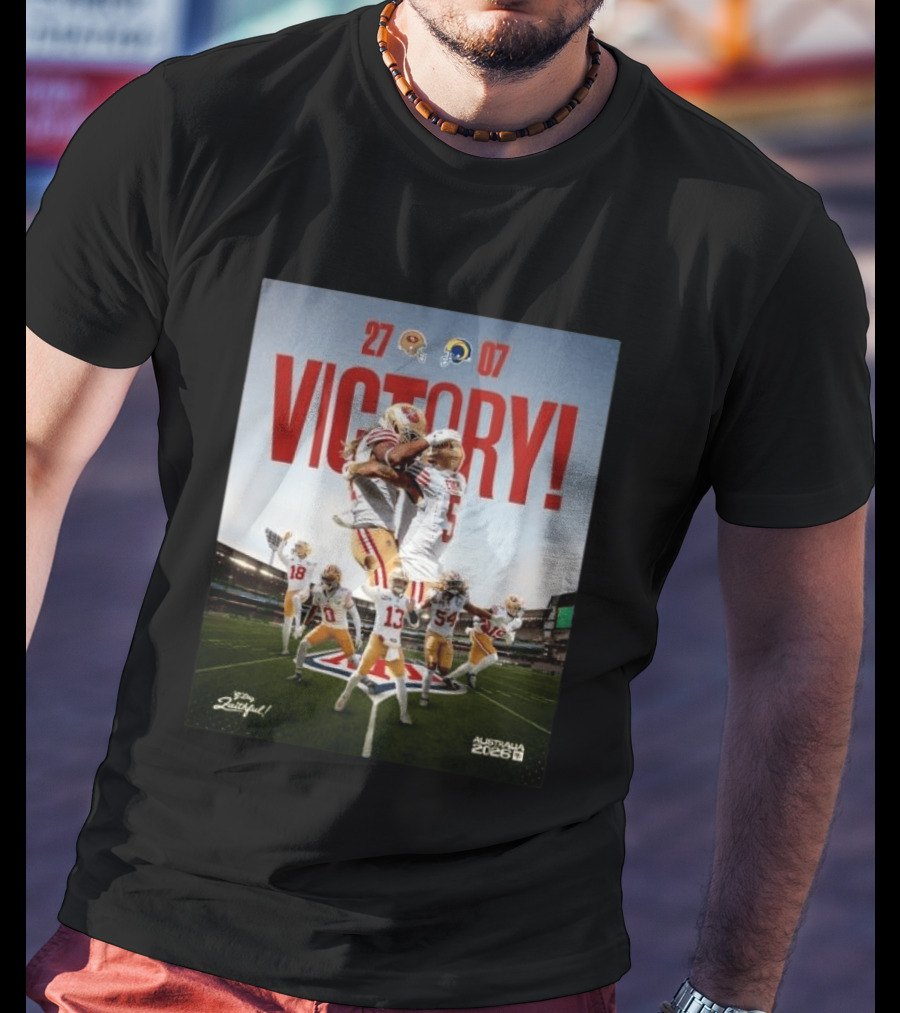 San Francisco 49ers Victory 27 07 Rams Australia 2026 Football Celebration T-Shirt