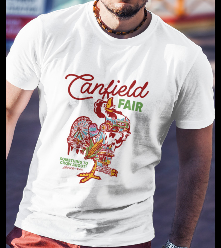 Canfield Fair Something To Crow About Since 1846 T-Shirt