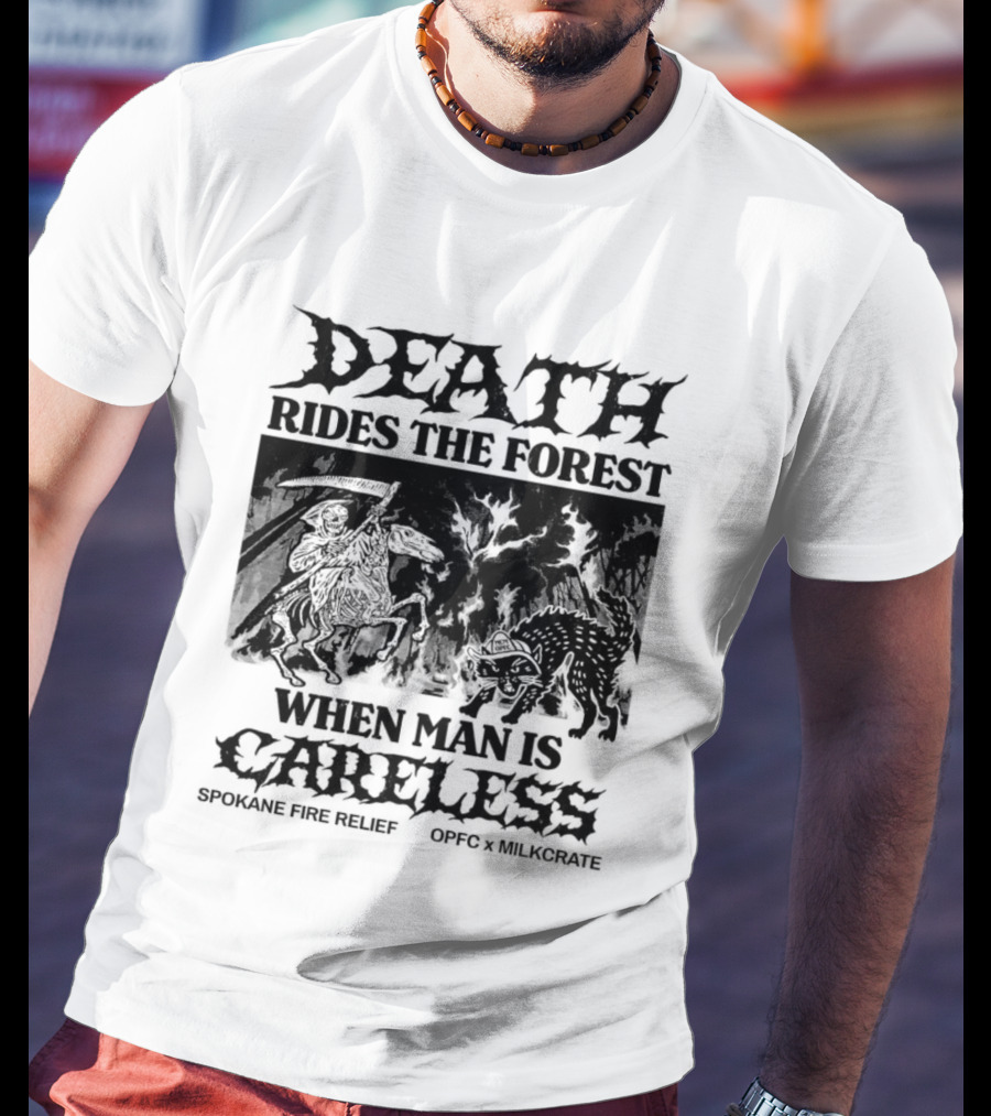 Death Rides The Forest When Man Is Careless Spokane Fire Relief OPFC X Milkcrate White T-Shirt