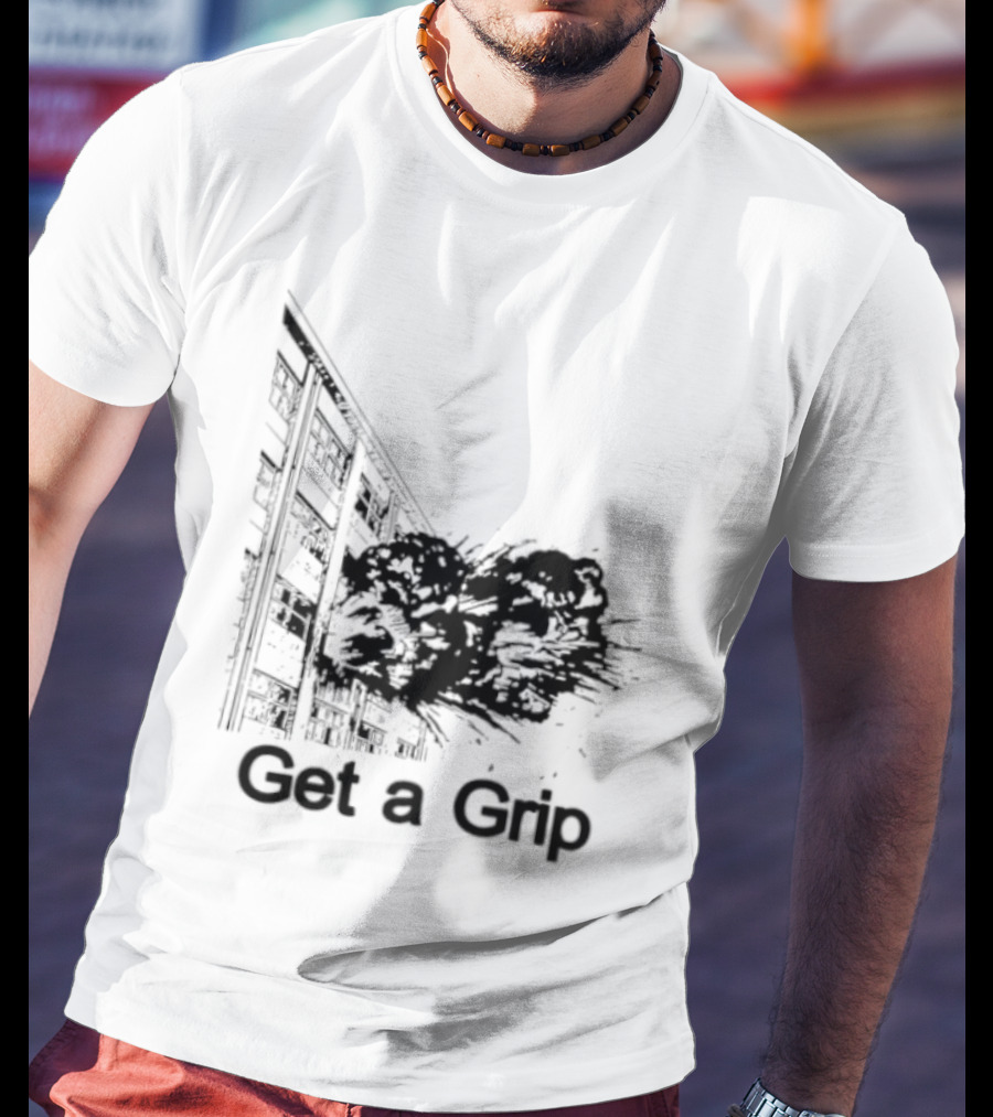 Get A Grip Building Explosion T-Shirt