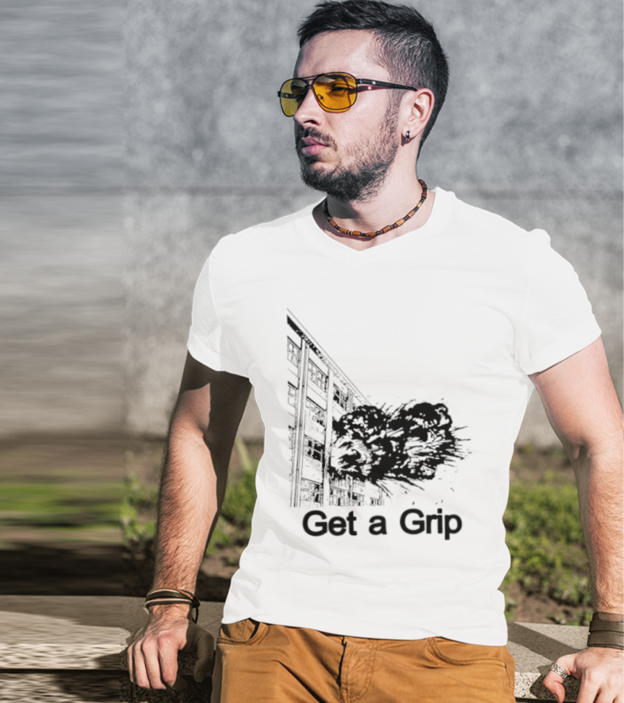 Get A Grip Building Explosion T-Shirt