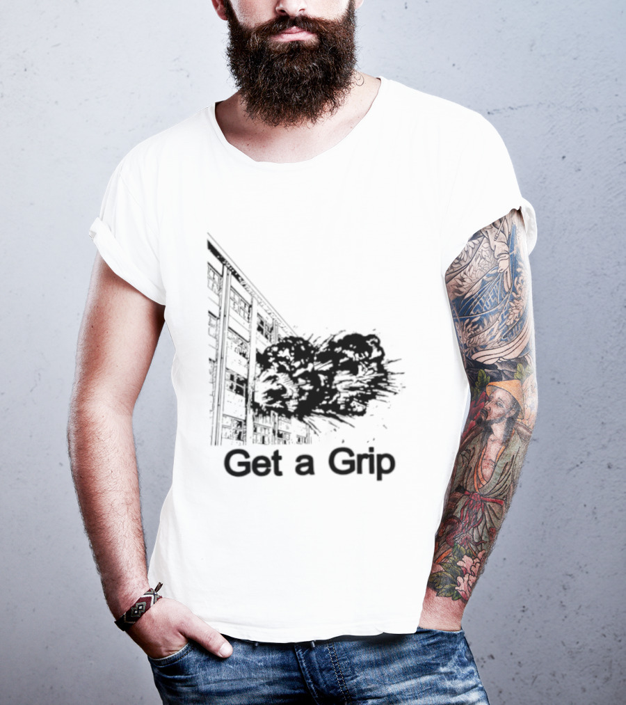 Get A Grip Building Explosion T-Shirt