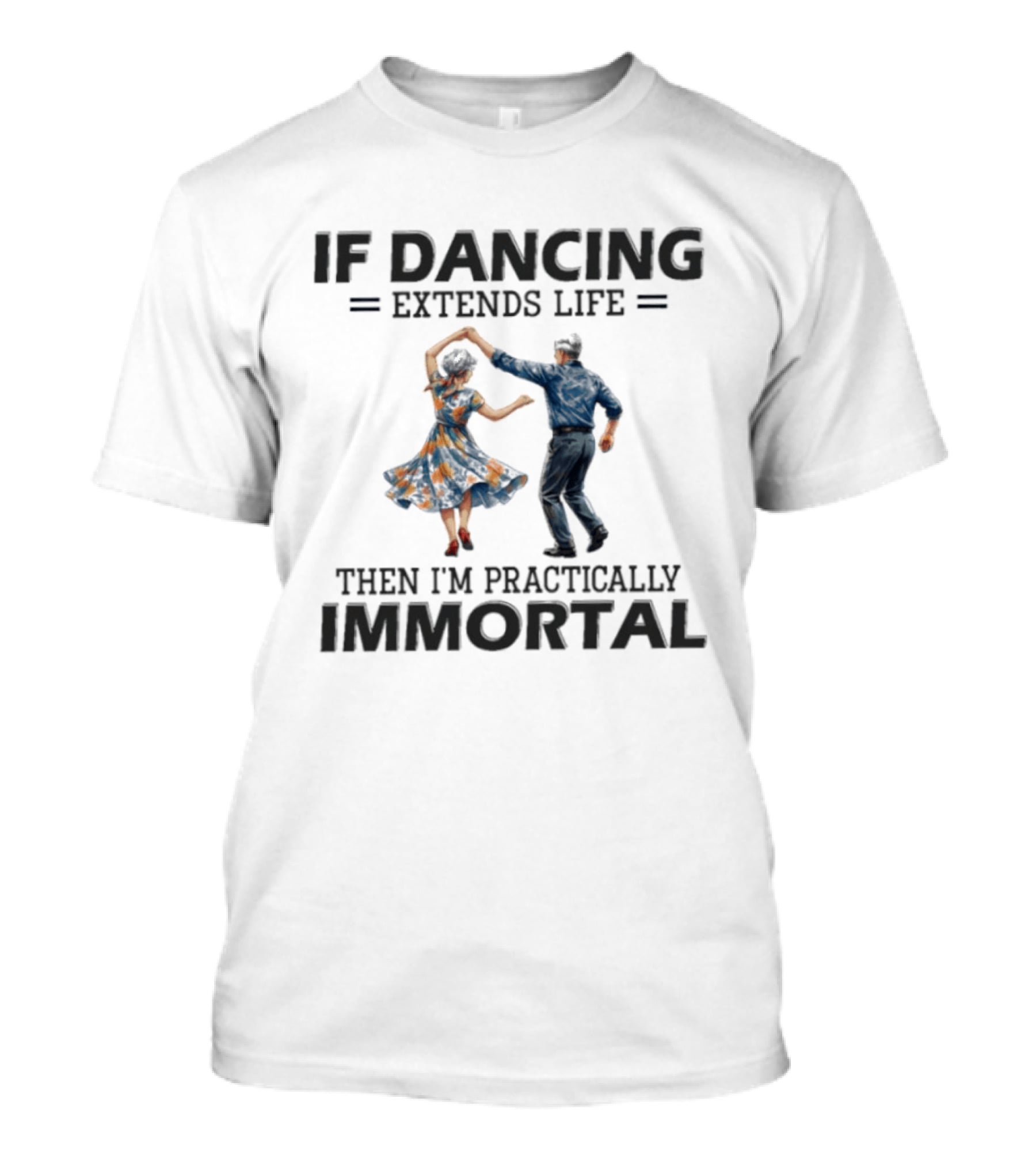 IF Dancing Extends Life Then I'm Practically Immortal Vintage Swing Dance Couple T-Shirt