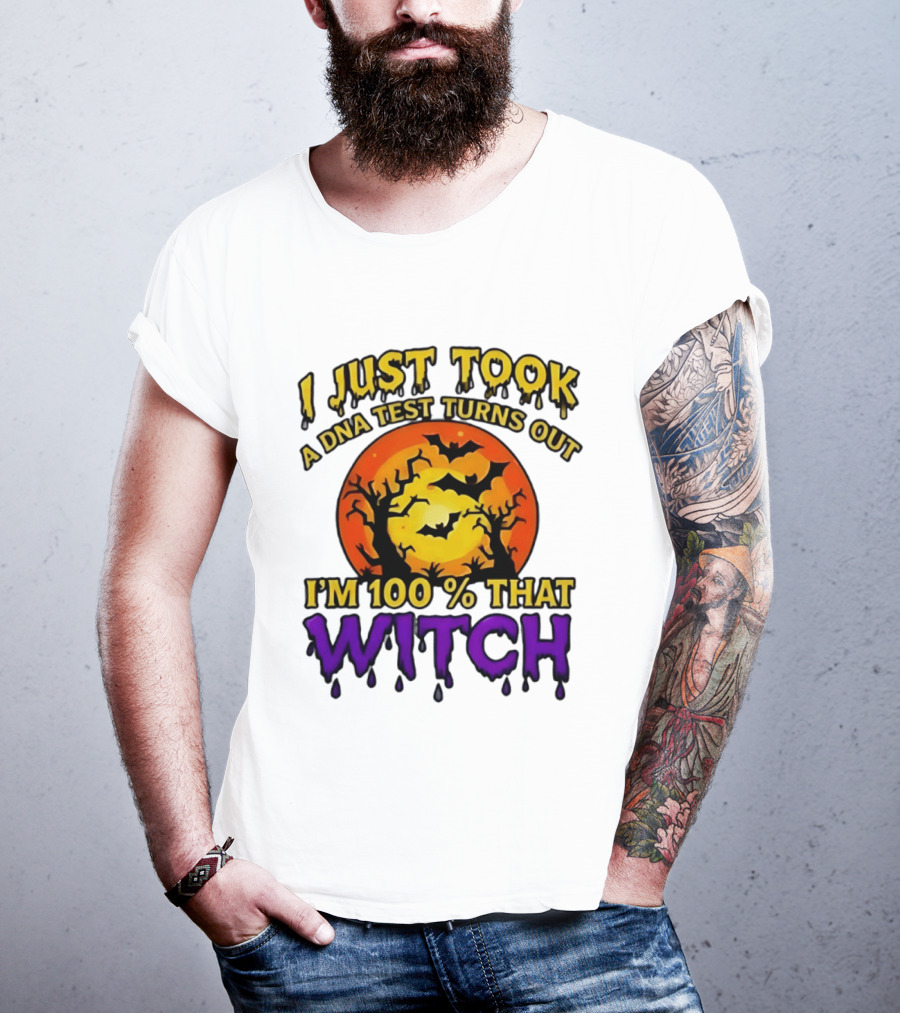 I Just Took A DNA Test Turns Out I'm 100 Percent That Witch Halloween Bats Moon Trees T-Shirt