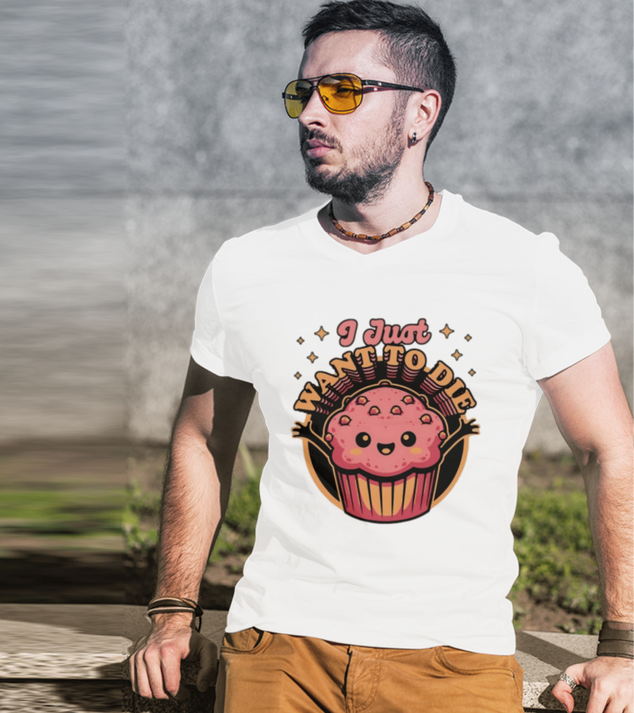 I Just Want To Die Muffin Kawaii Cute Pink Cupcake T-Shirt
