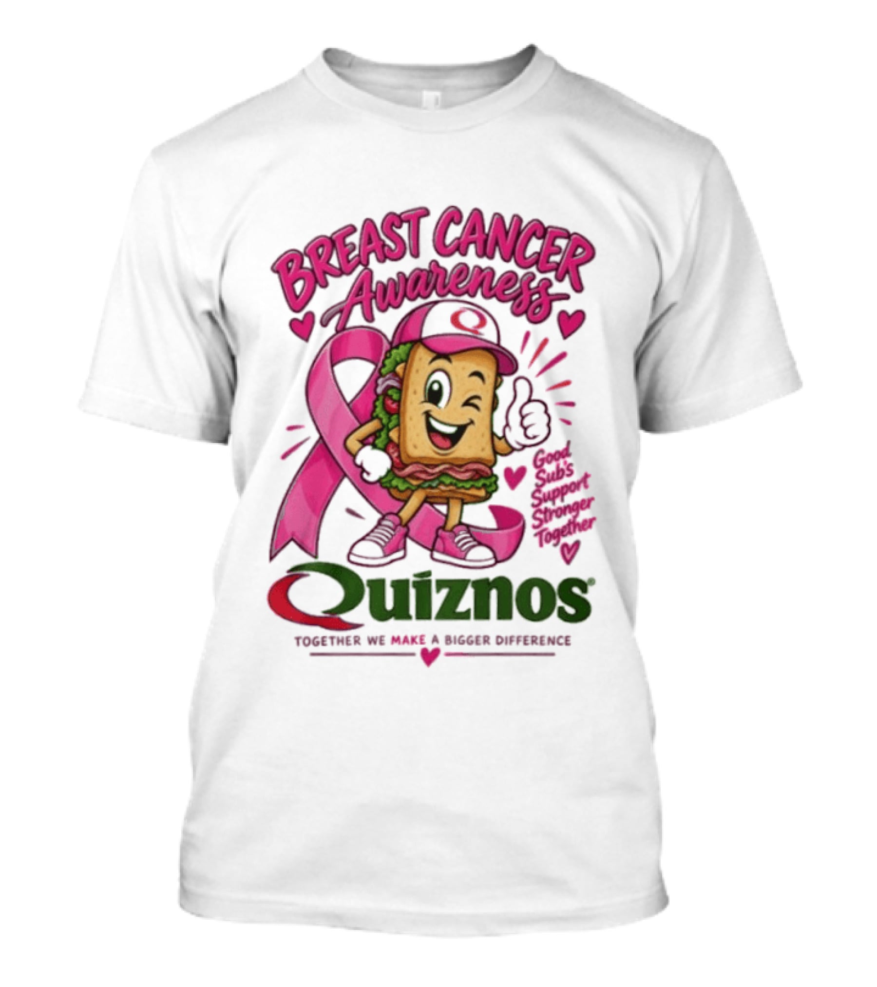 Quiznos Together We Make A Substantial Difference Breast Cancer Awareness Good Subs Support Stronger Tomorrows T-Shirt