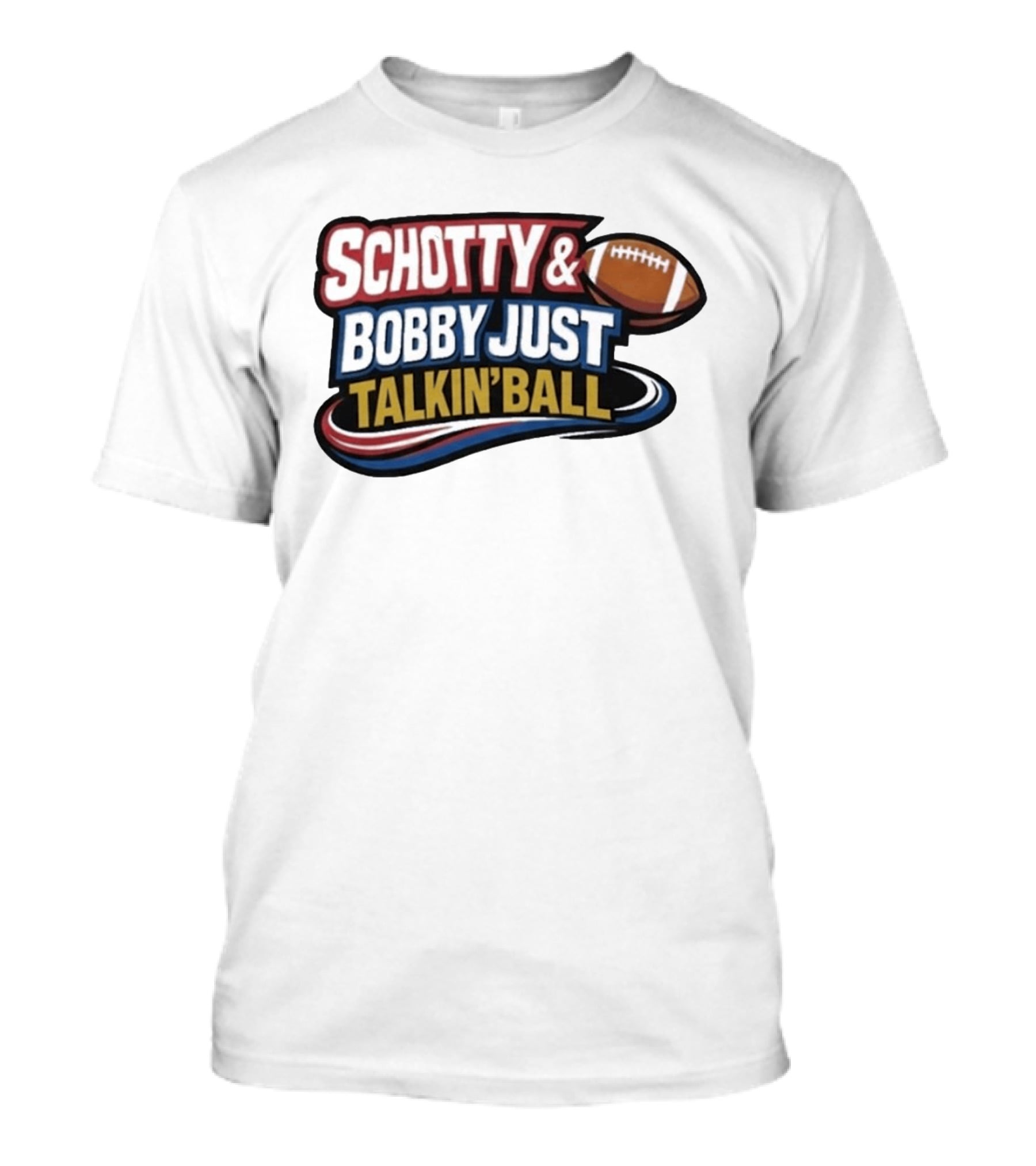 Schotty & Bobby Just Talkin' Ball Football Conversation T-Shirt