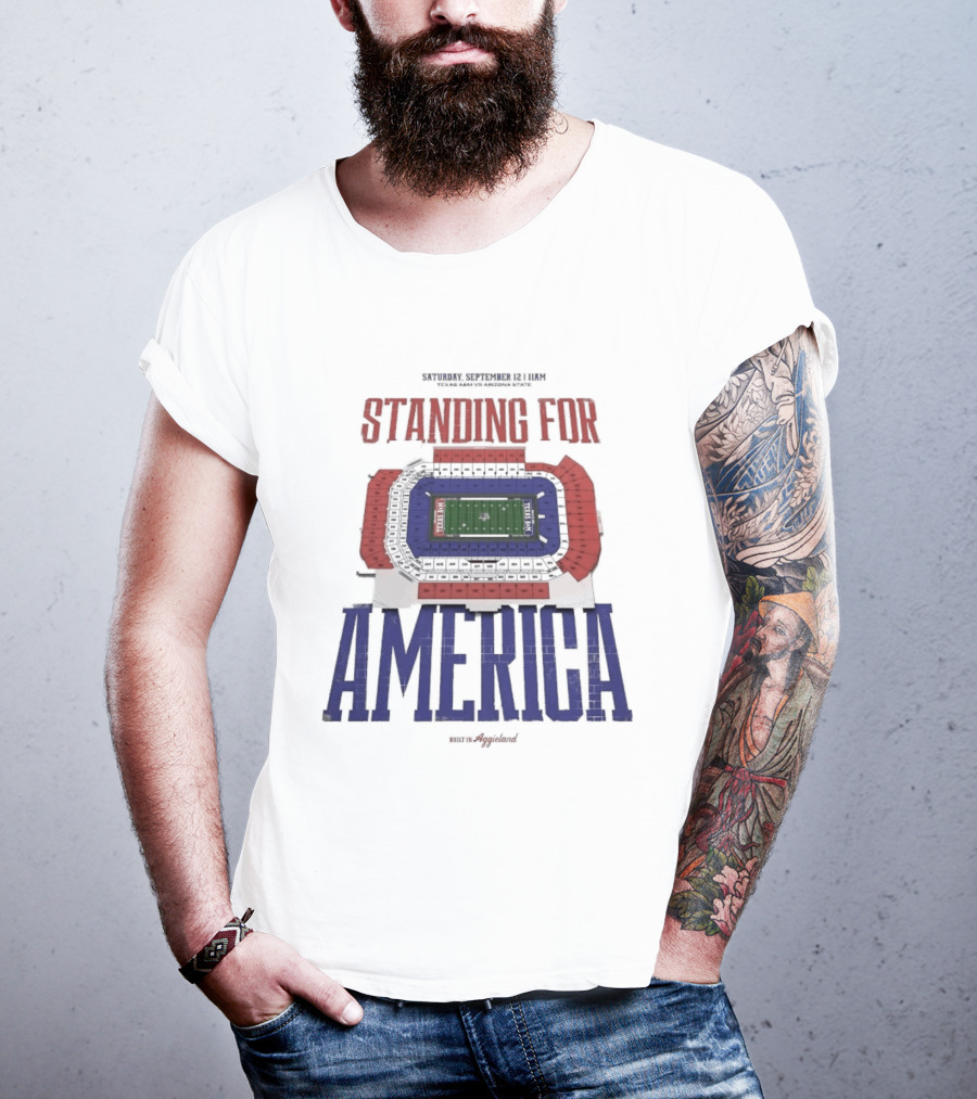 Standing For America Built In Aggieland September 12 Texas A&M Vs Arizona State Stadium Map T-Shirt