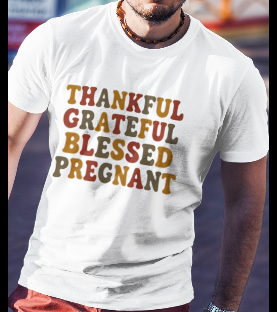 Thankful Grateful Blessed Pregnant Announcement T-Shirt