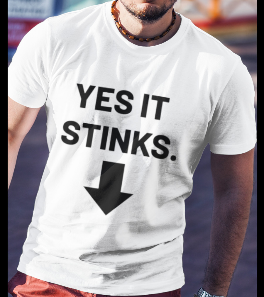 Yes It Stinks Sarcastic Humor Arrow Pointing Down T-Shirt