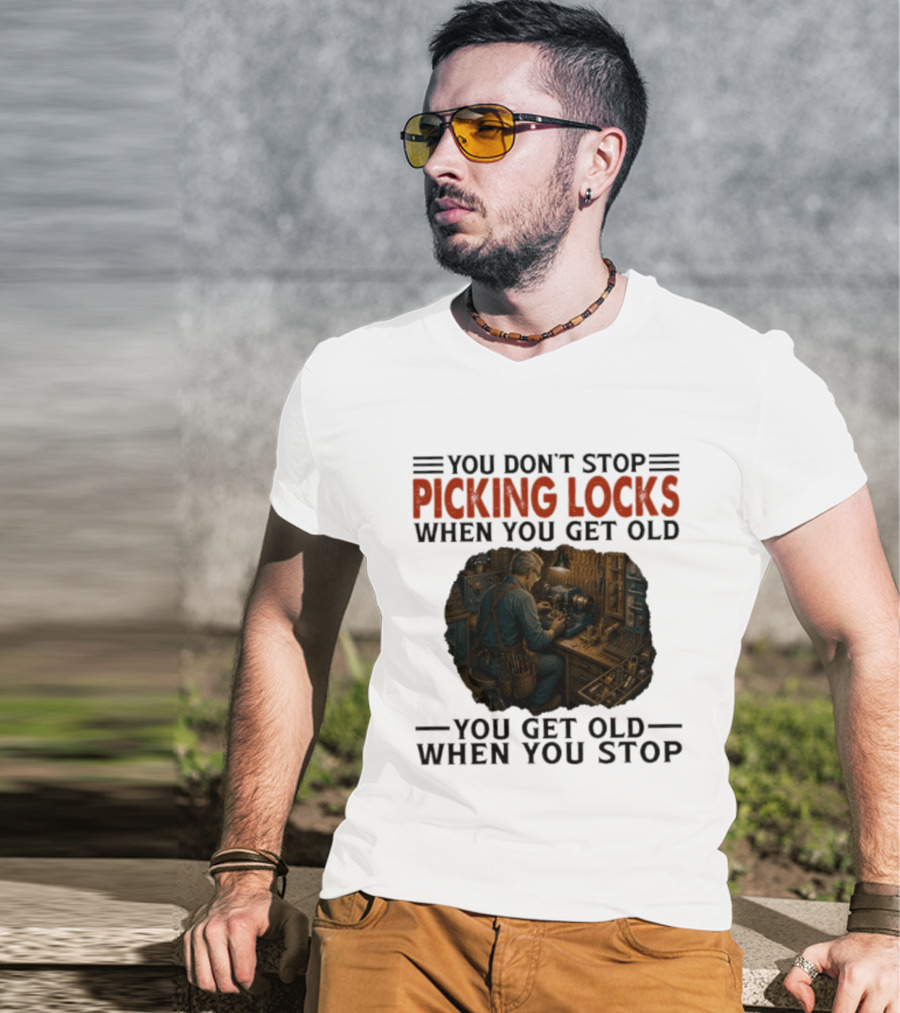 You Don't Stop Picking Locks When You Get Old Vintage Lockpicker Workshop Scene T-Shirt