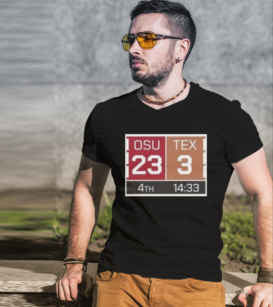 OSU 23 TEX 3 4th Quarter 14:33 Comeback Final 24 T-Shirt