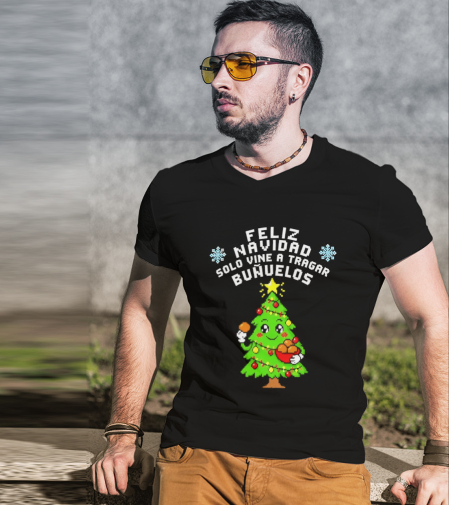 Feliz Navidad Solo Vine A Tragar Bunuelos Funny Christmas Tree Holiday Greetings T-Shirt