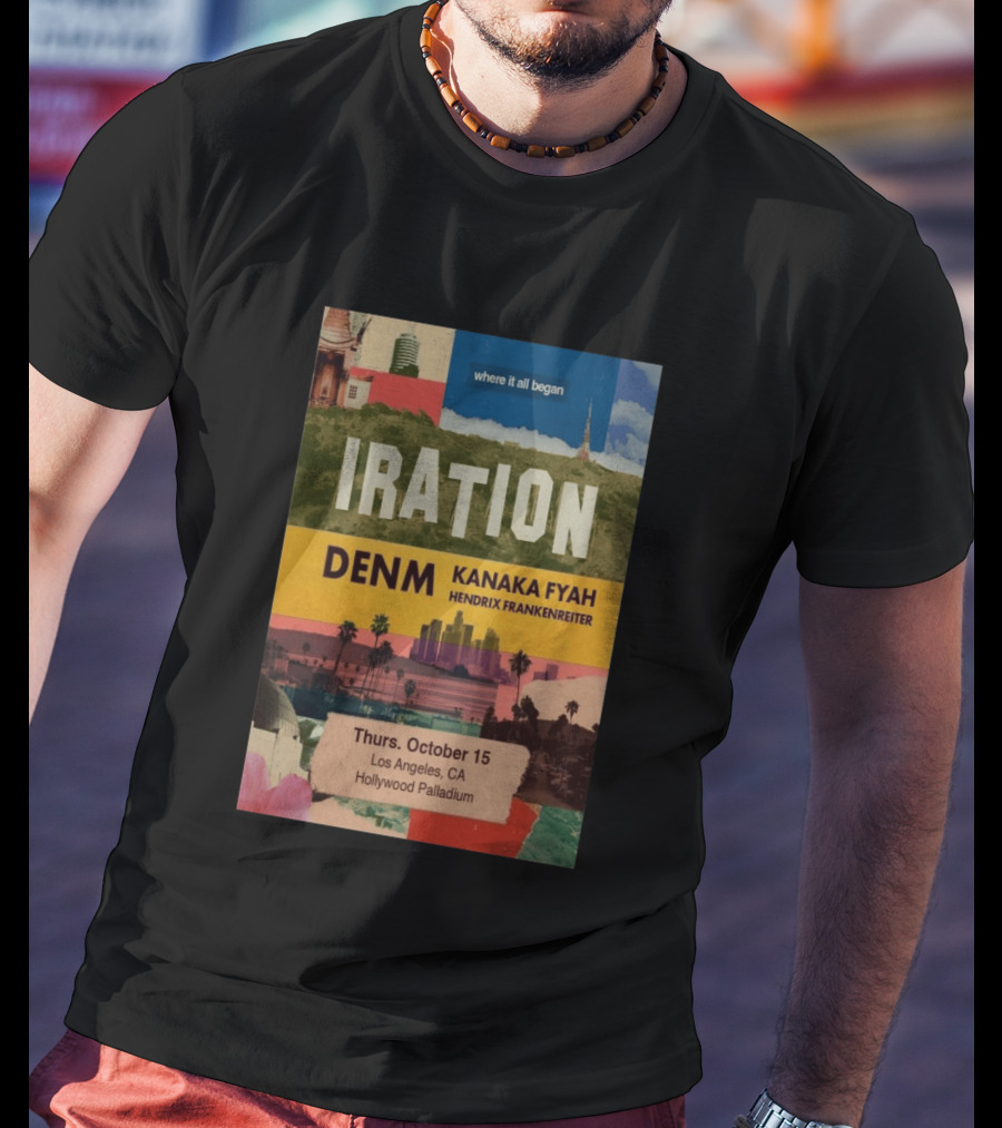 Iration Concert Los Angeles October 15 2026 Hollywood Palladium Featuring DENM Kanaka Fyah Hendrix Frankenreiter T-Shirt