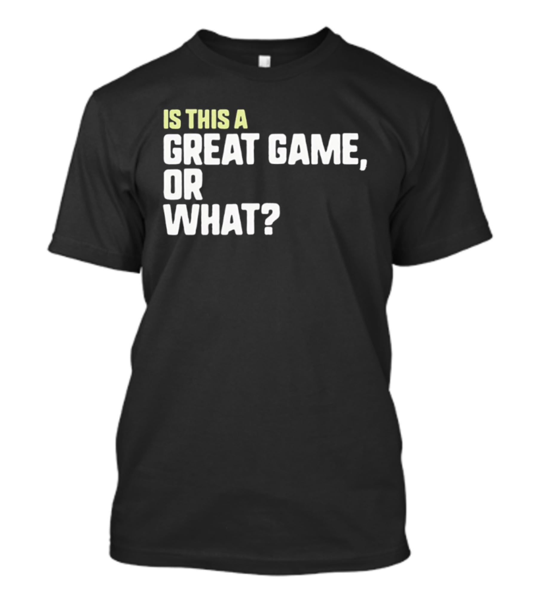Is This A Great Game Or What Toddler Essential T-Shirt