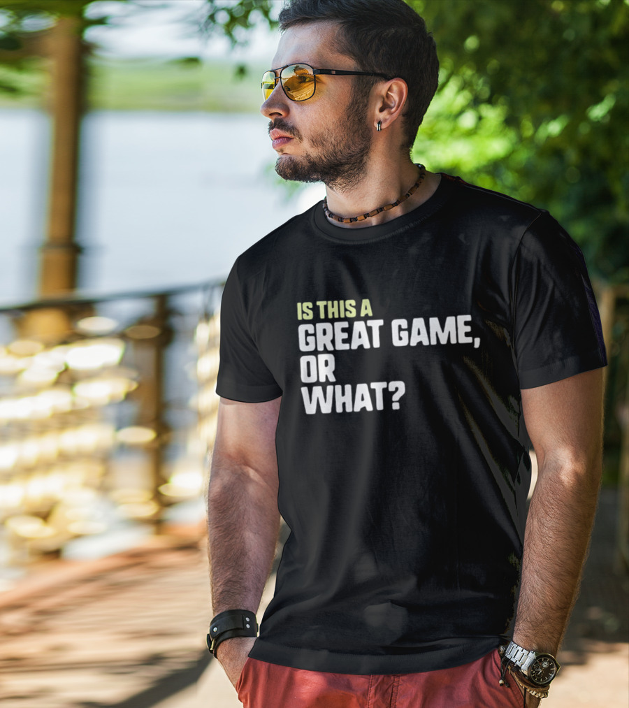Is This A Great Game Or What Toddler Essential T-Shirt