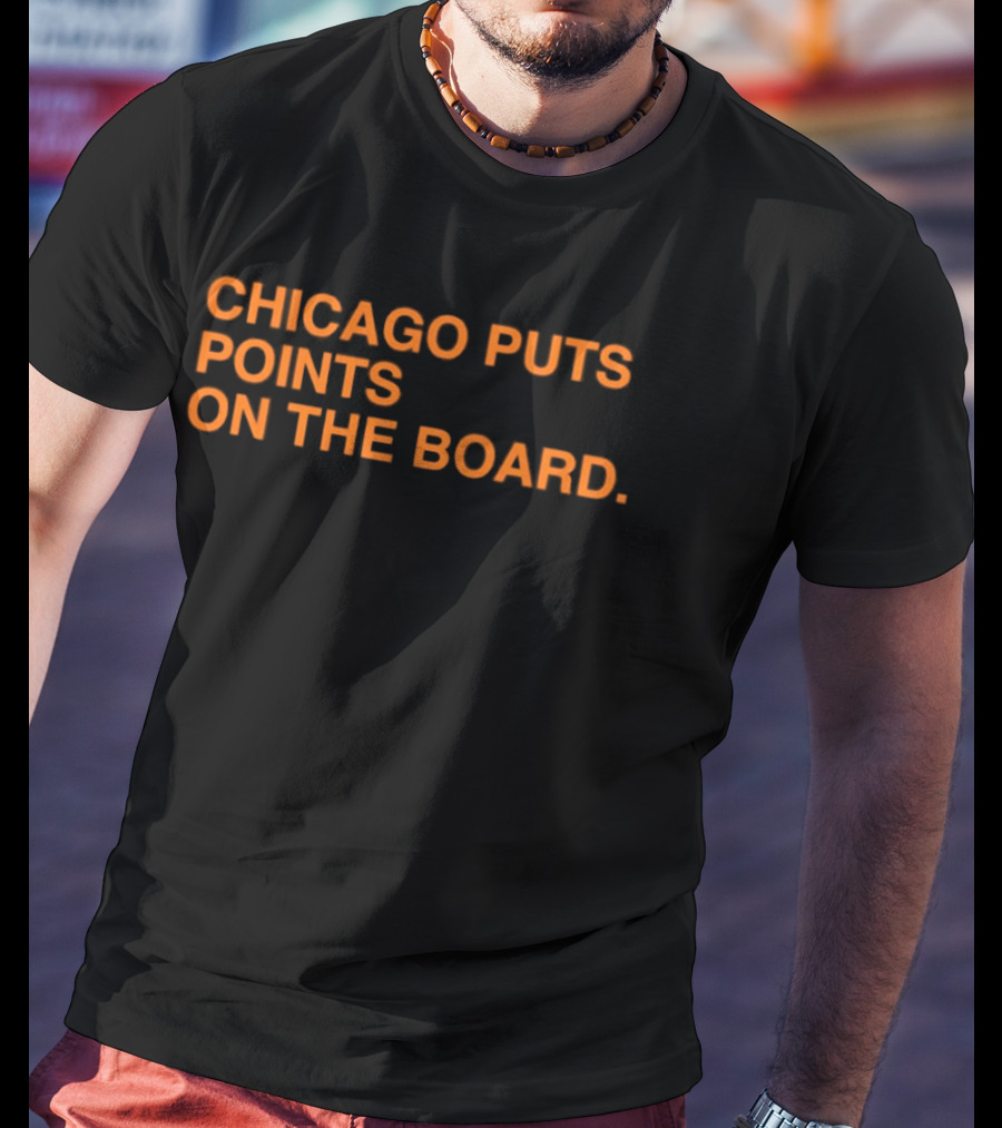 Chicago Bears Puts Points On The Board T-Shirt
