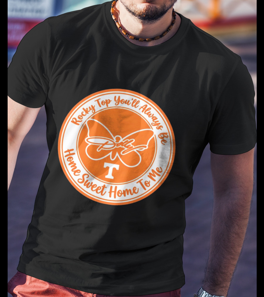 Rocky Top You'll Always Be Home Sweet Home To Me Dolly Butterfly T T-Shirt
