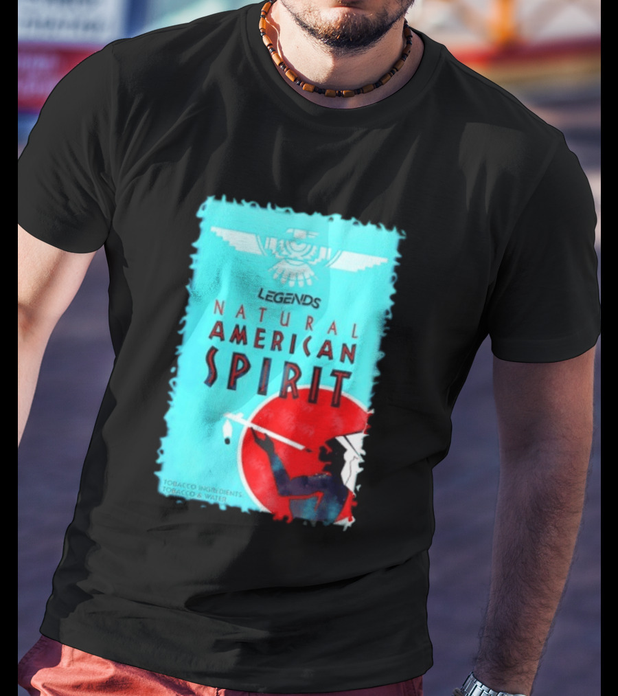 Legends Natural American Spirit Tobacco And Water Ingredients T-Shirt