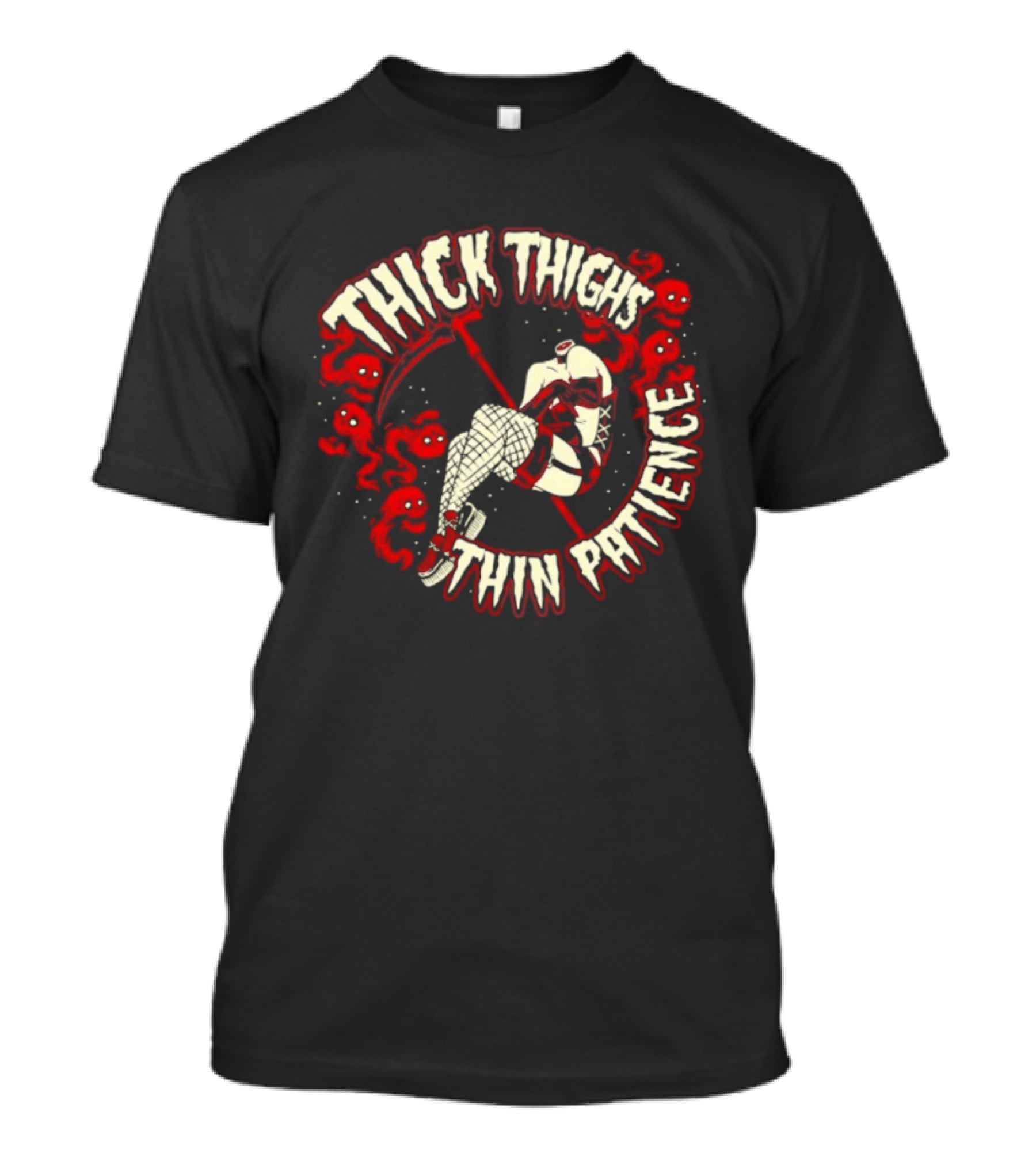 Thick Thighs Thin Patience Grim Reaper Skull And Roses T-Shirt