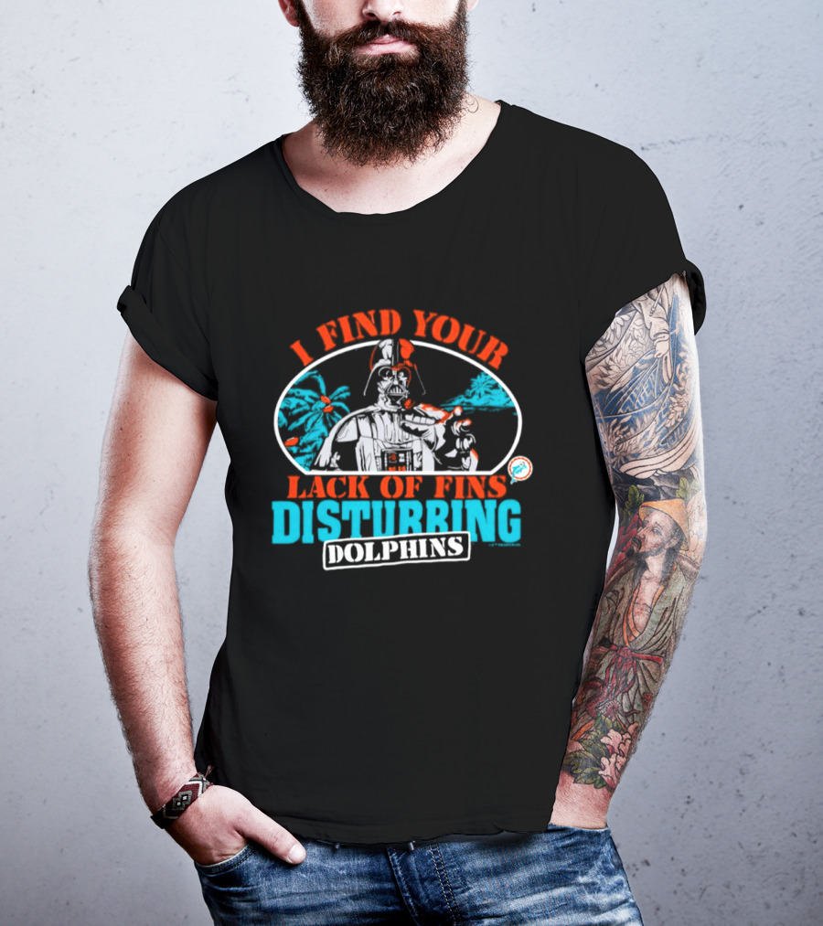 Miami Dolphins Star Wars Darth Vader I Find Your Lack Of Fins Disturbing T-Shirt