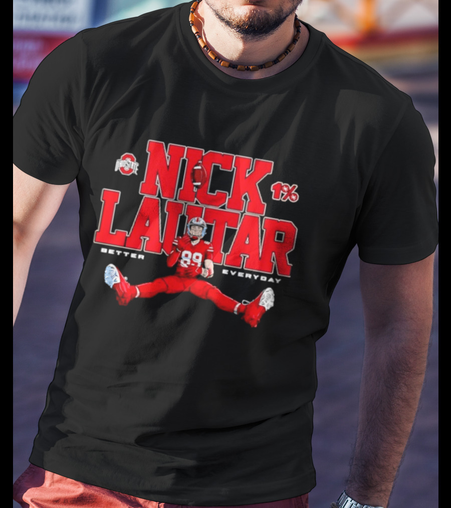 Nick Lautar 89 Ohio State Buckeyes Better Everyday Caricature Player 1% T-Shirt