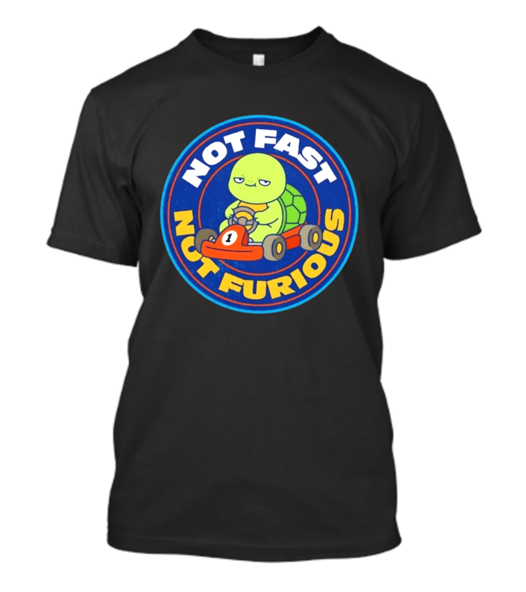 Not Fast Not Furious Turtle Racing Go Kart Fun T-Shirt
